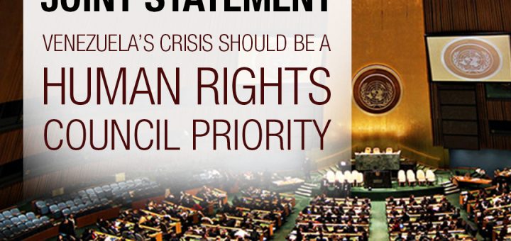 Joint statement - Venezuela’s Crisis Should be a Human Rights Council Priority